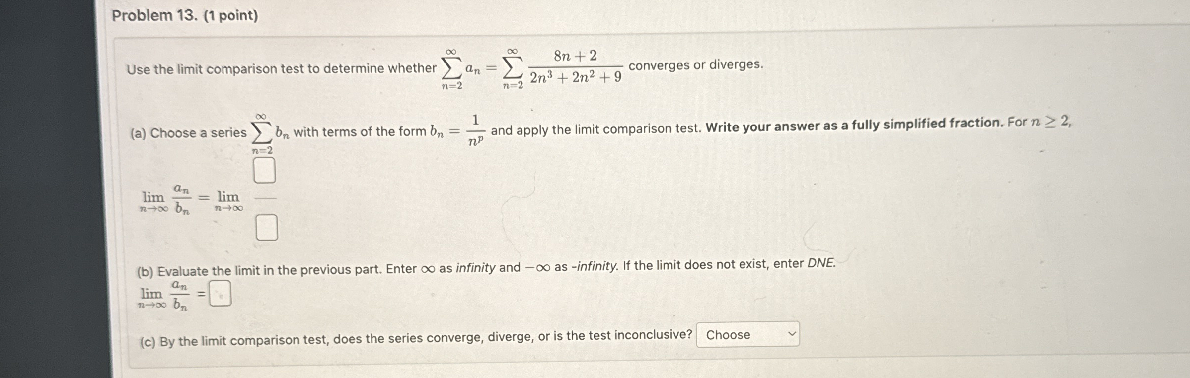 Problem 1 3 . ( 1 point ) Use the limit