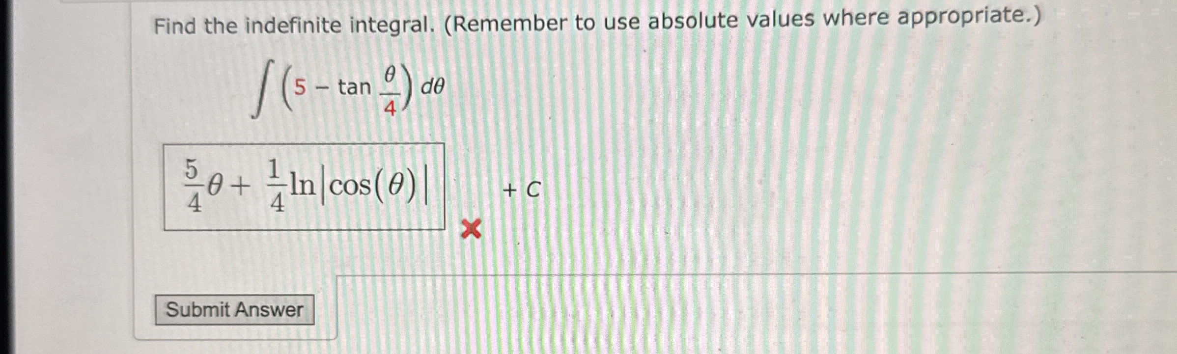 Find the indefinite integral. ( Remember to use