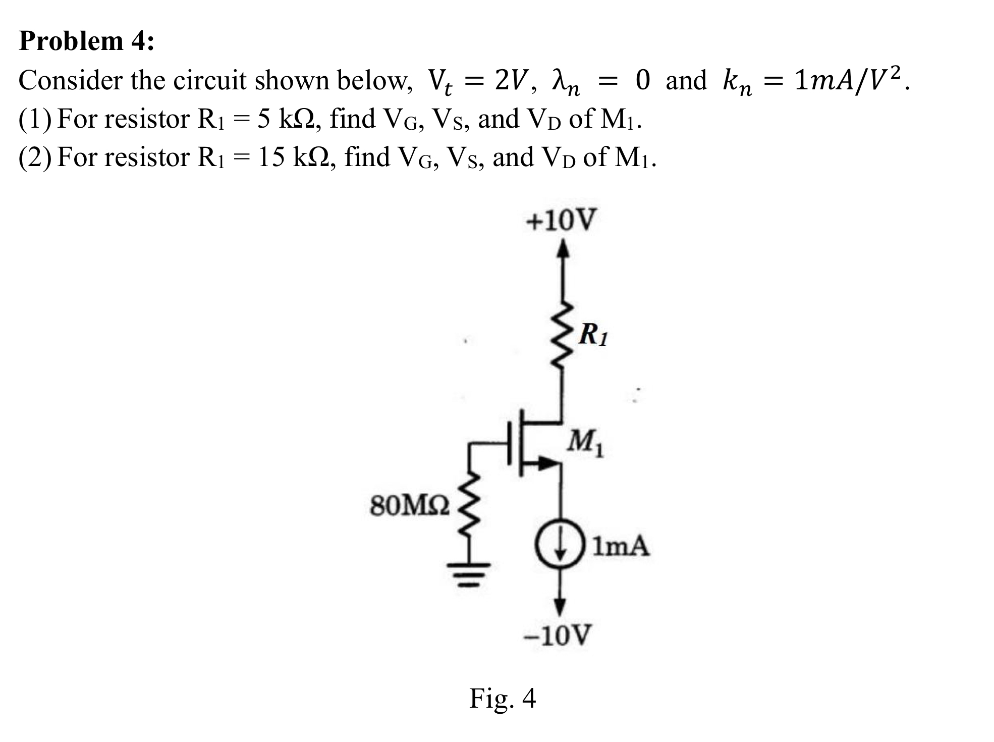 Problem 4 : Consider the circuit shown below, V t