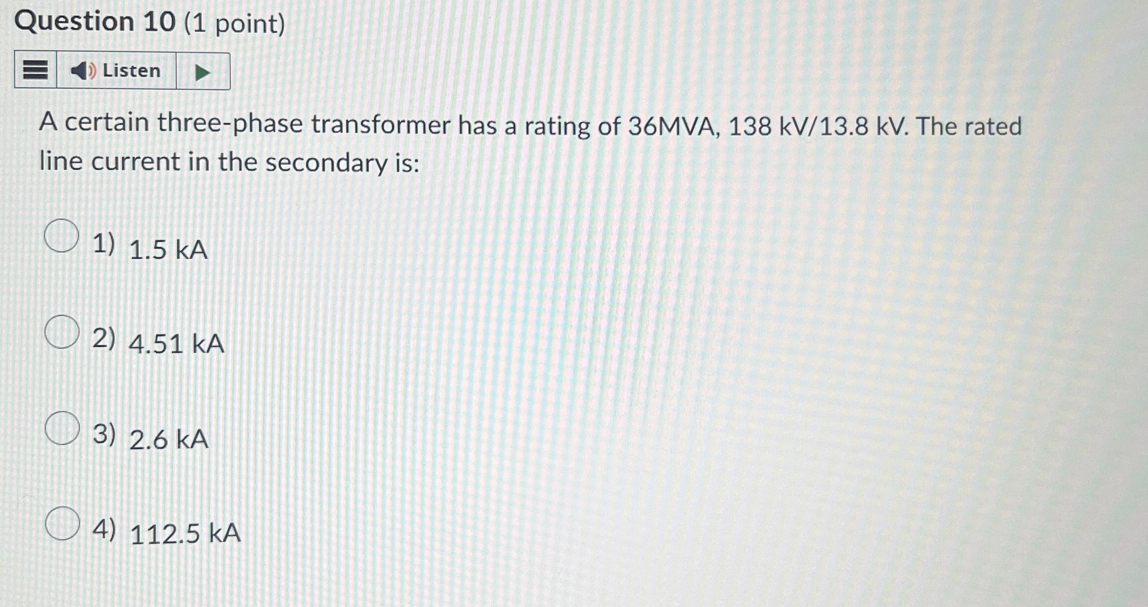 Question 1 0 ( 1 point ) A certain three - phase