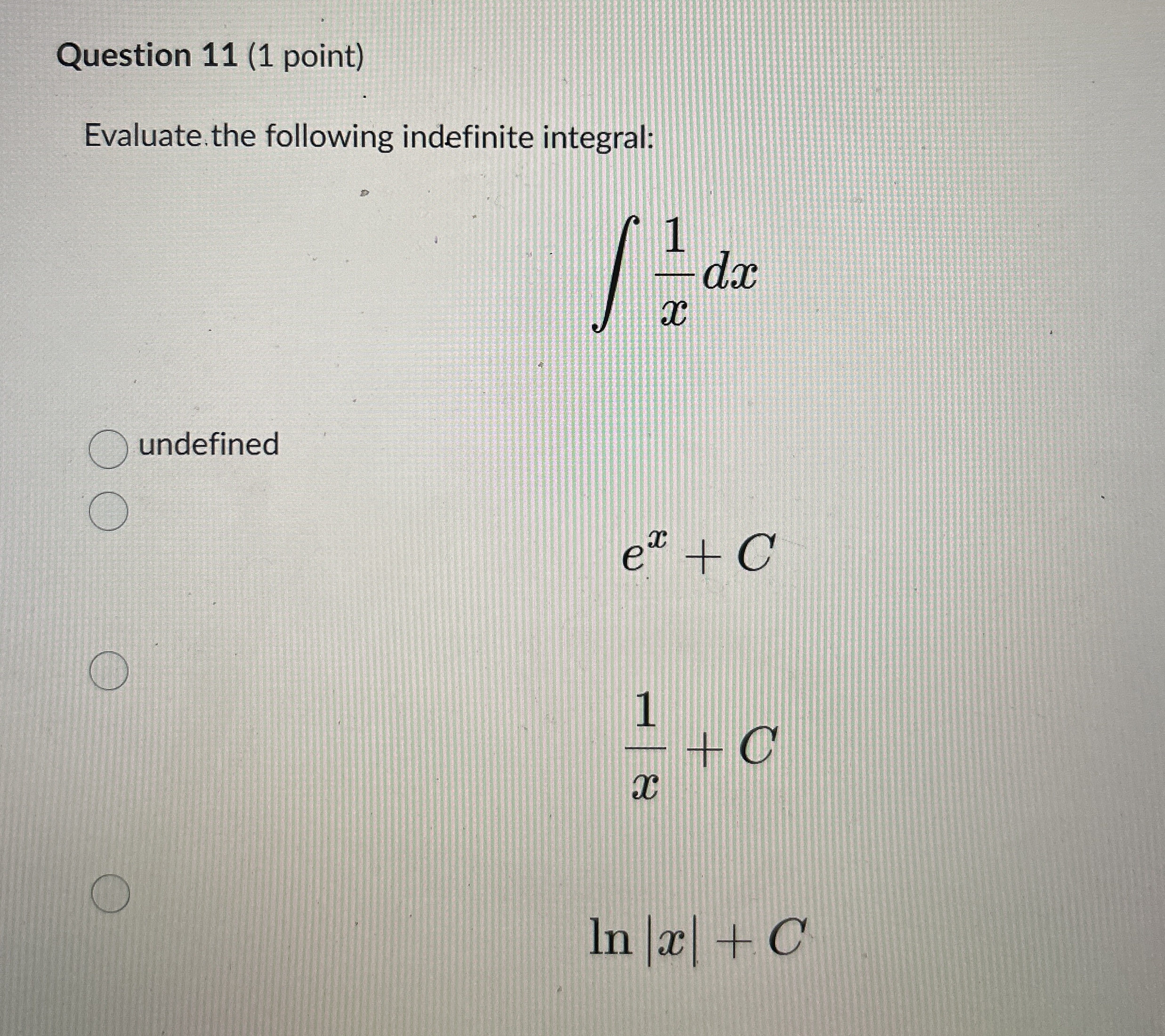 Question 1 1 ( 1 point ) Evaluate the following