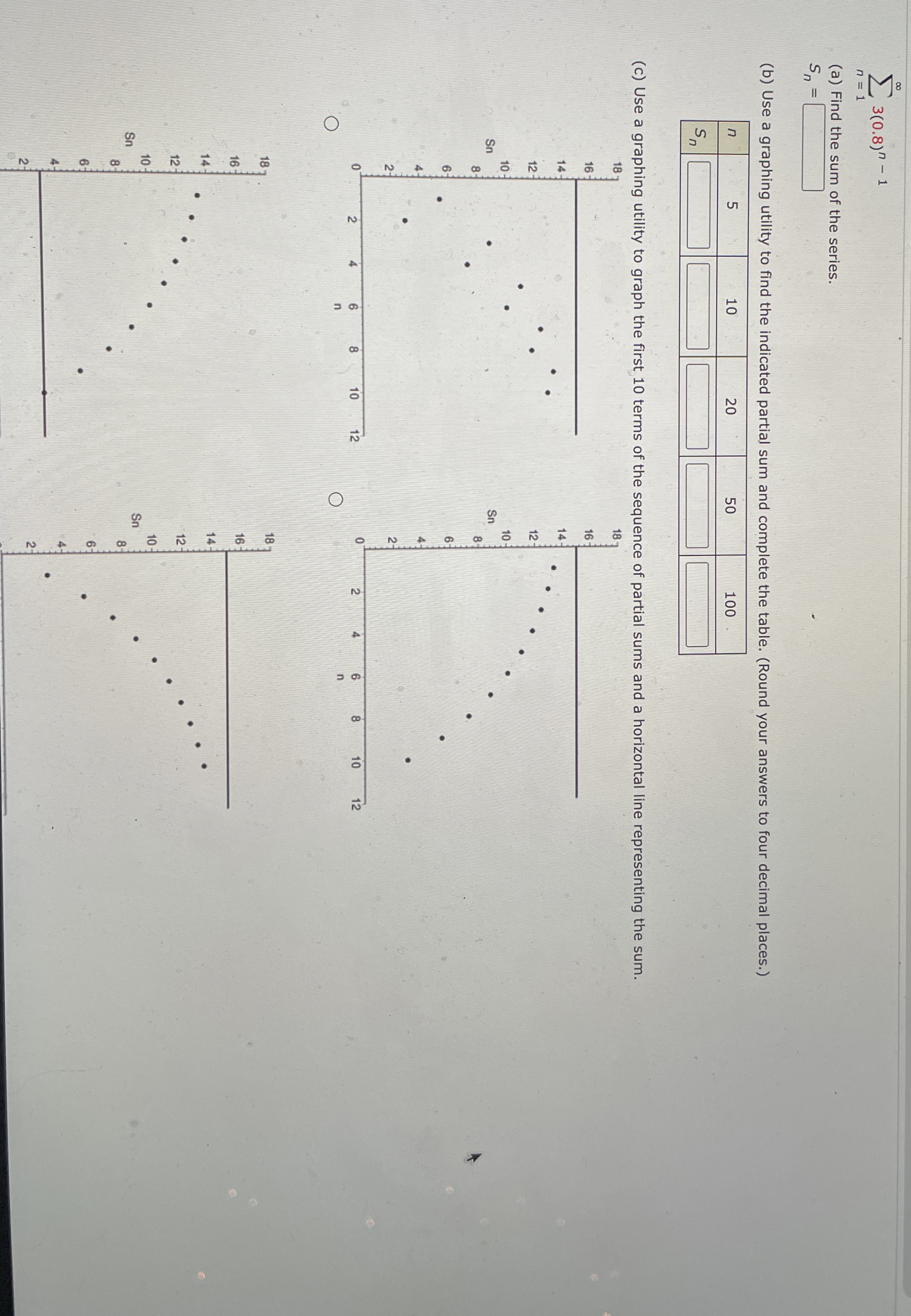 n = 1 3 ( 0 . 8 ) n - 1 ( a ) Find the sum of the
