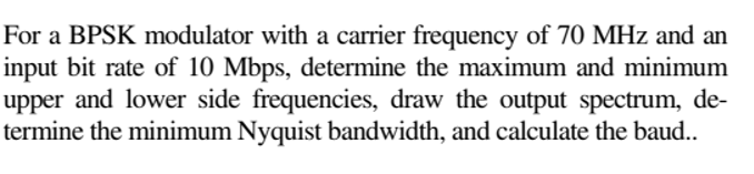 For a BPSK modulator with a carrier frequency of