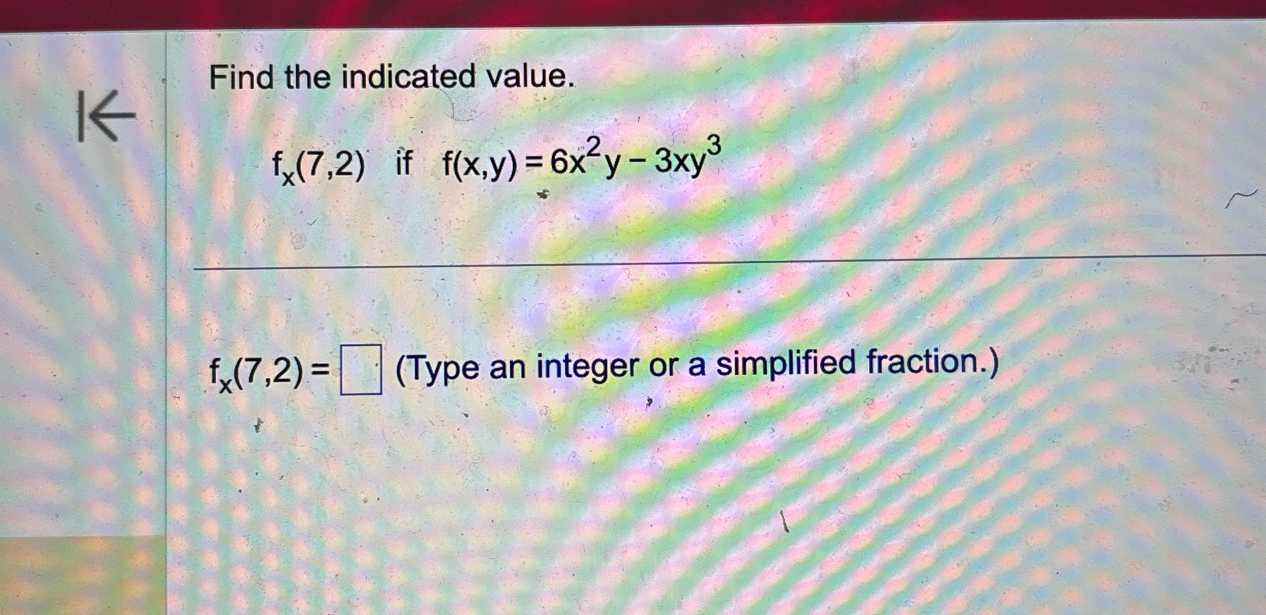 Find the indicated value. f x ( 7 , 2 ) i f f ( x