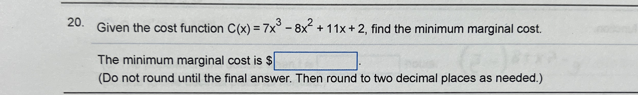 Given the cost function C ( x ) = 7 x 3 - 8 x 2 +