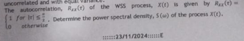 The autocorrelation, R ( ) of the WSS process, x