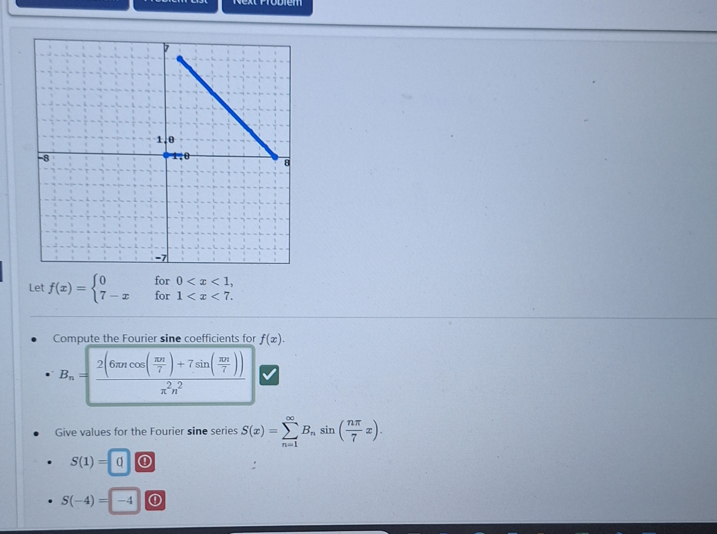 Let f ( x ) B n = S ( x ) = n = 1 B n s i n ( n 7