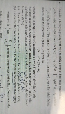 Consider a binary signaling with two possible
