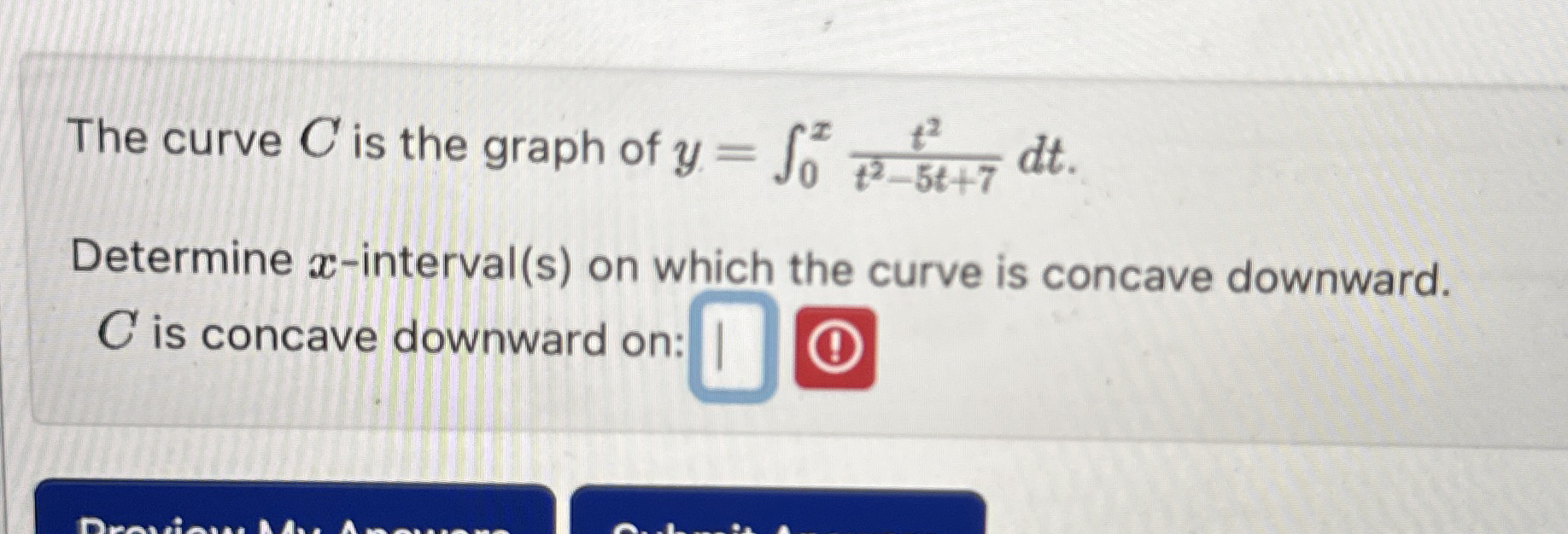 The curve C is the graph of y = 0 x t 2 t 2 - 5 t