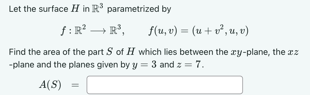 Let the surface H in R 3 parametrized by f : R 2