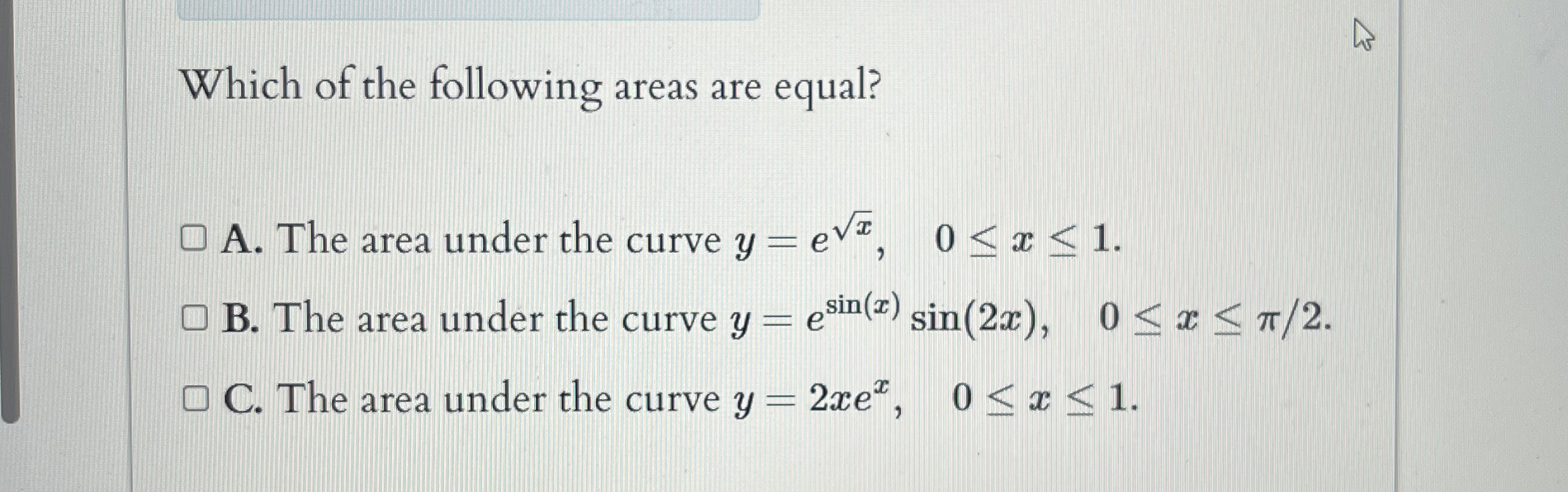 Which of the following areas are equal? A . The