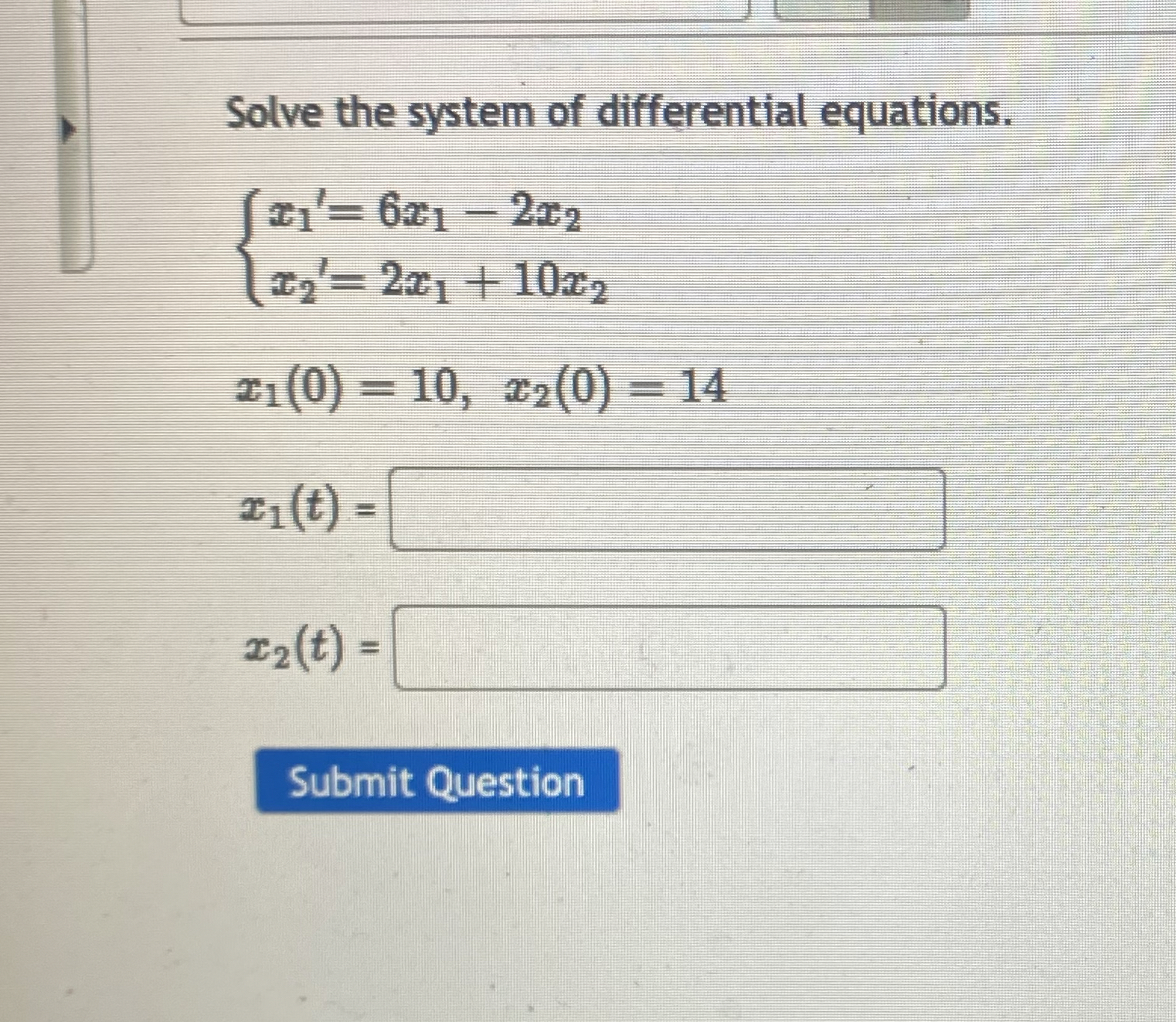Solve the system of differential equations. { x 1