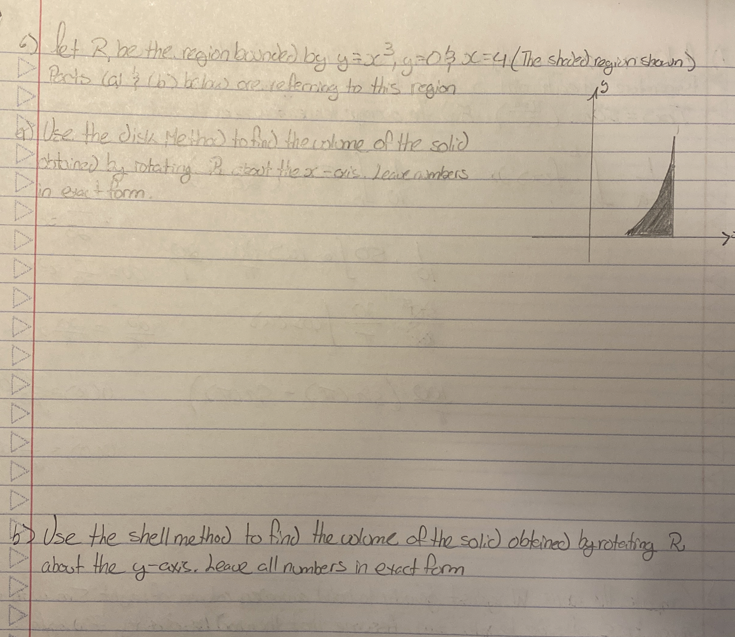 Let R be the region bounde ) by y = x 3 , y = 0 ;