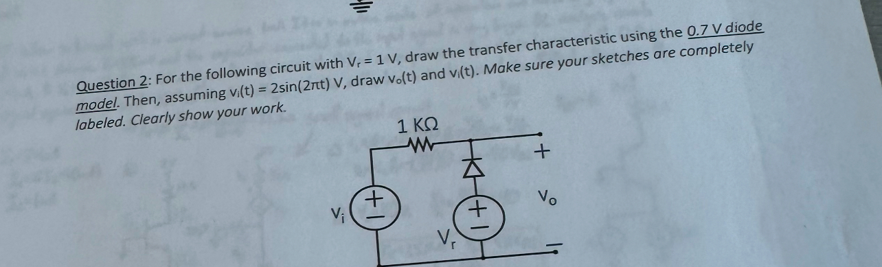 Question 2 : For the following circuit with V r =