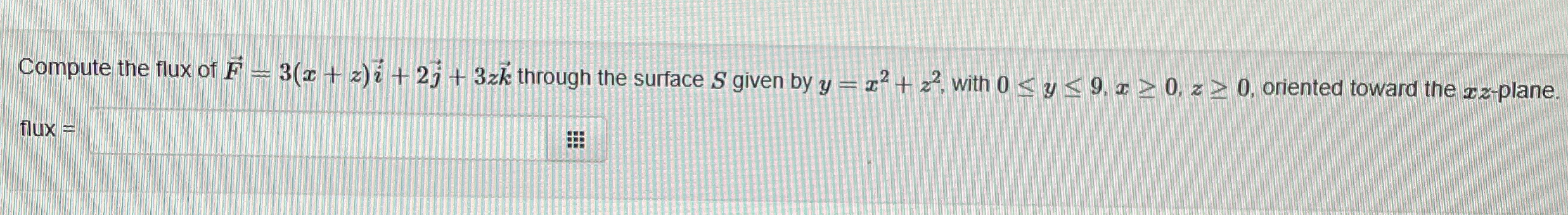 Compute the flux of vec ( F ) = 3 ( x + z ) v e c