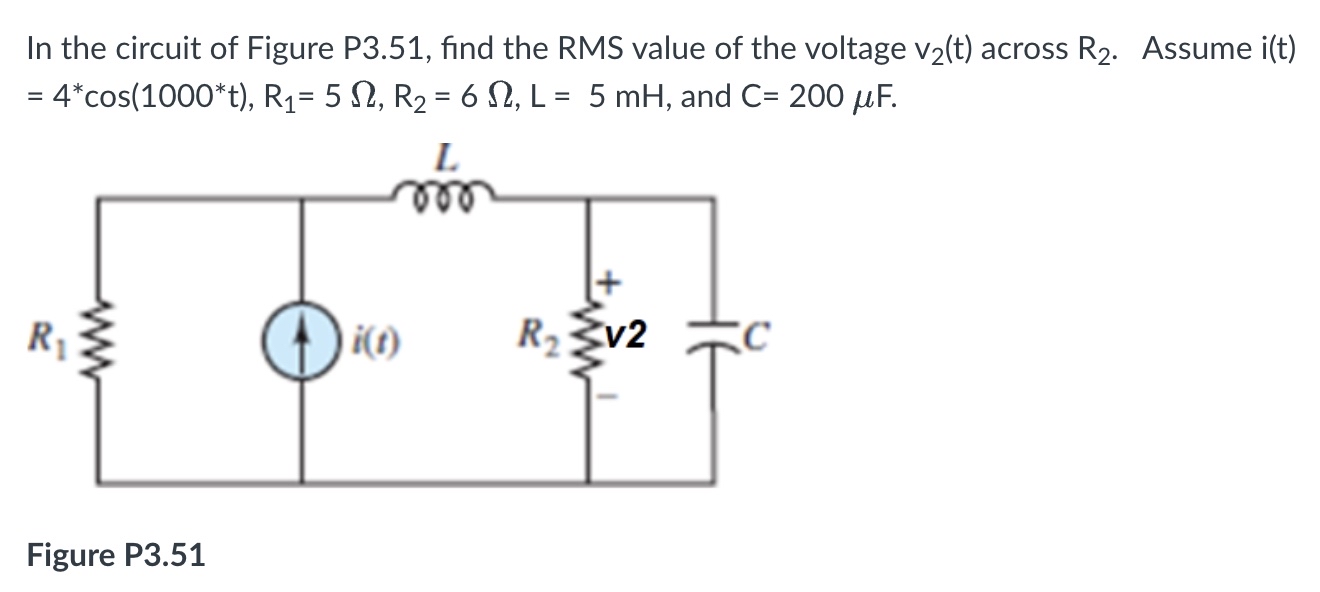 In the circuit of Figure P 3 . 5 1 , find the RMS