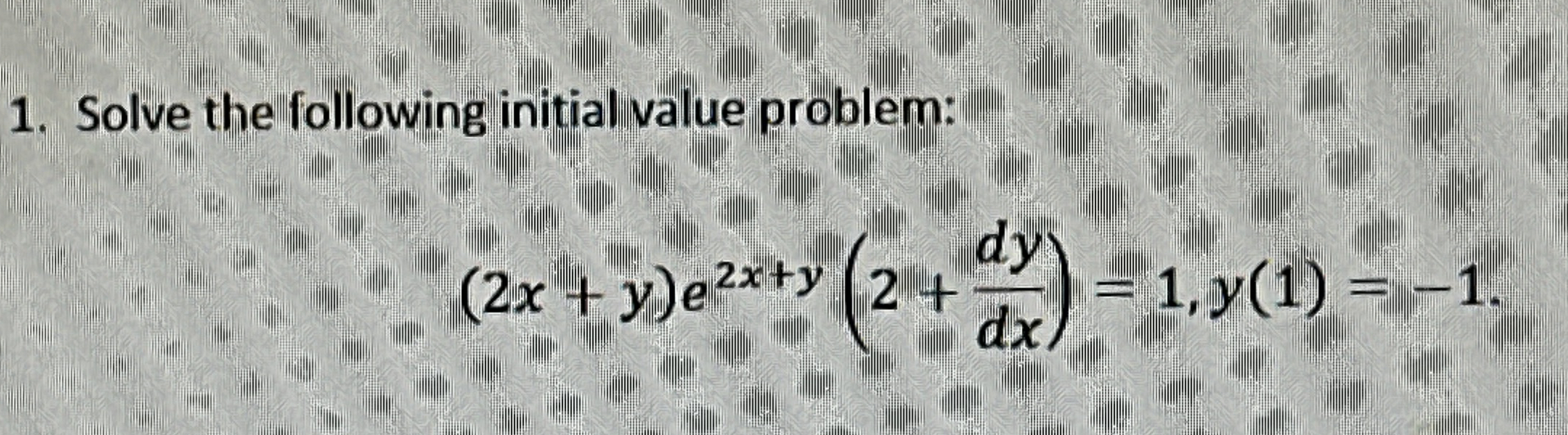Solve the following initial value problem: ( 2 x