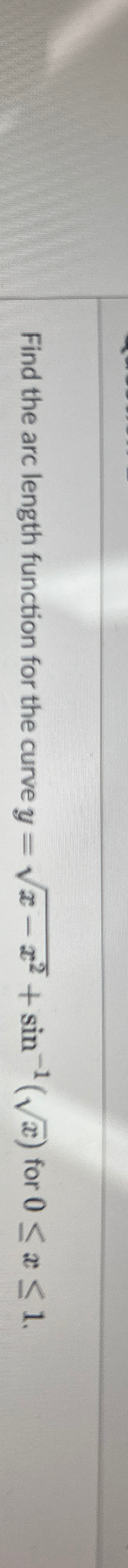 Find the arc length function for the curve y = x
