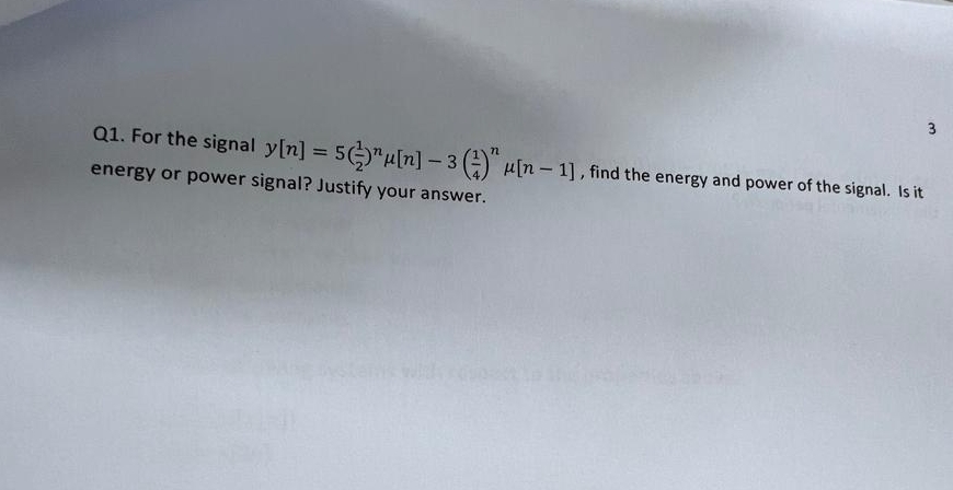 Q 1 . For the signal y [ n ] = 5 ( 1 2 ) n [ n ]