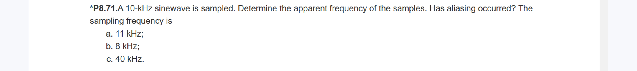 * P 8 . 7 1 . A 1 0 - kHz sinewave is sampled.