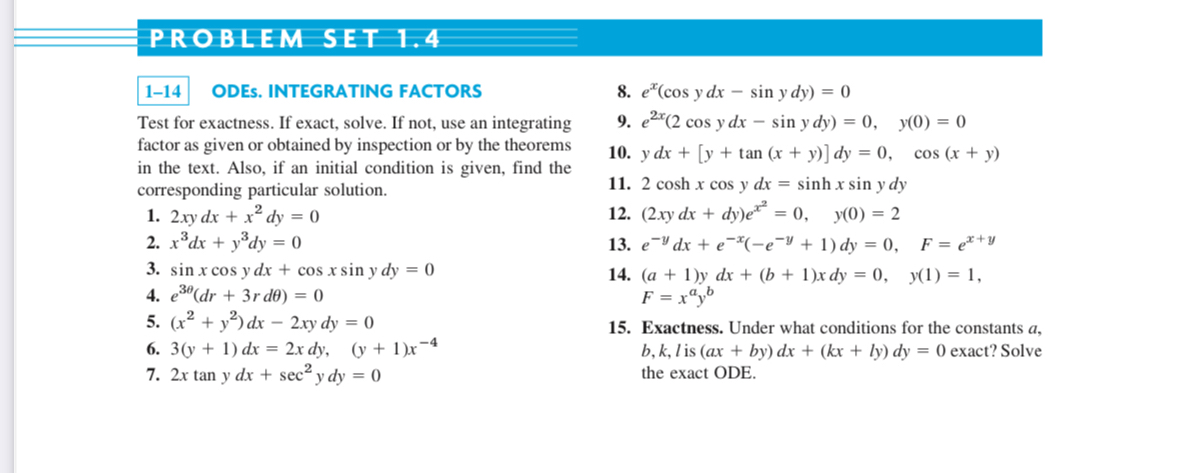 Test for exactness. If exact, solve. If not, use