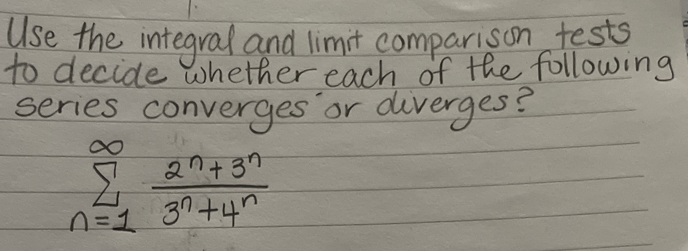 Use the integral and limit comparison tests to