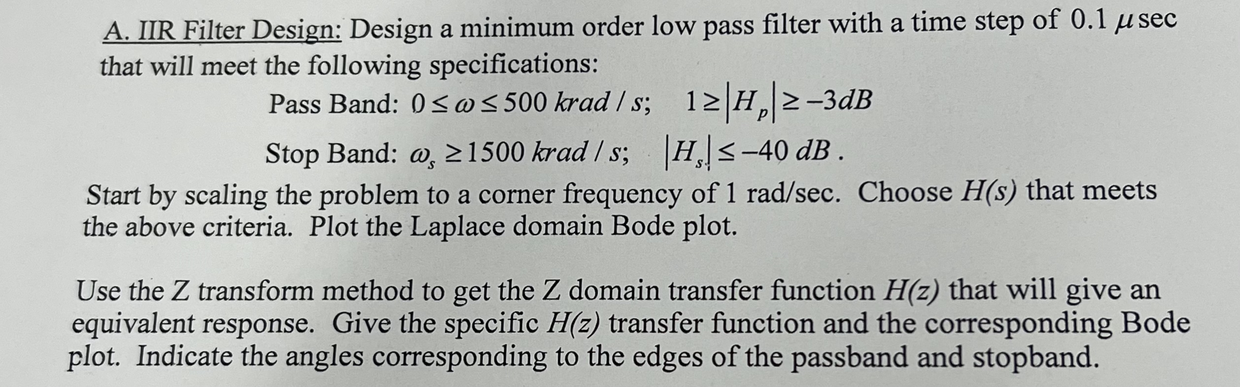 A . IIR Filter Design: Design a minimum order low