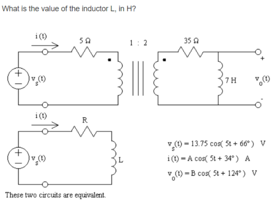 What is the value of the inductor L , in H ? v S
