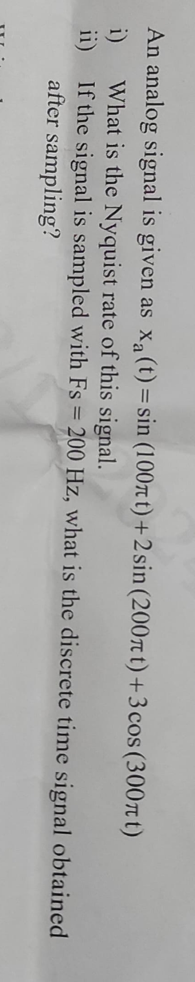 An analog signal is given as x a ( t ) = s i n (