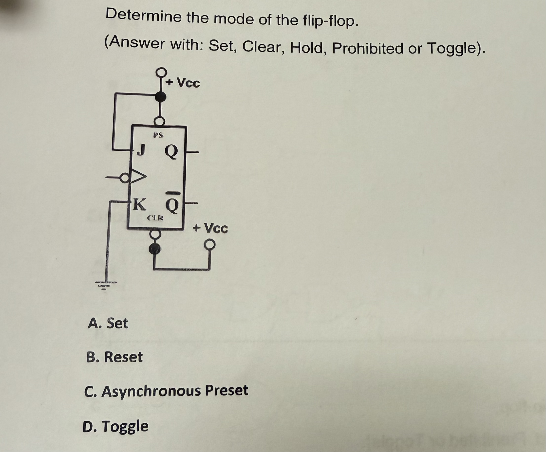 Determine the mode of the flip - flop. ( Answer