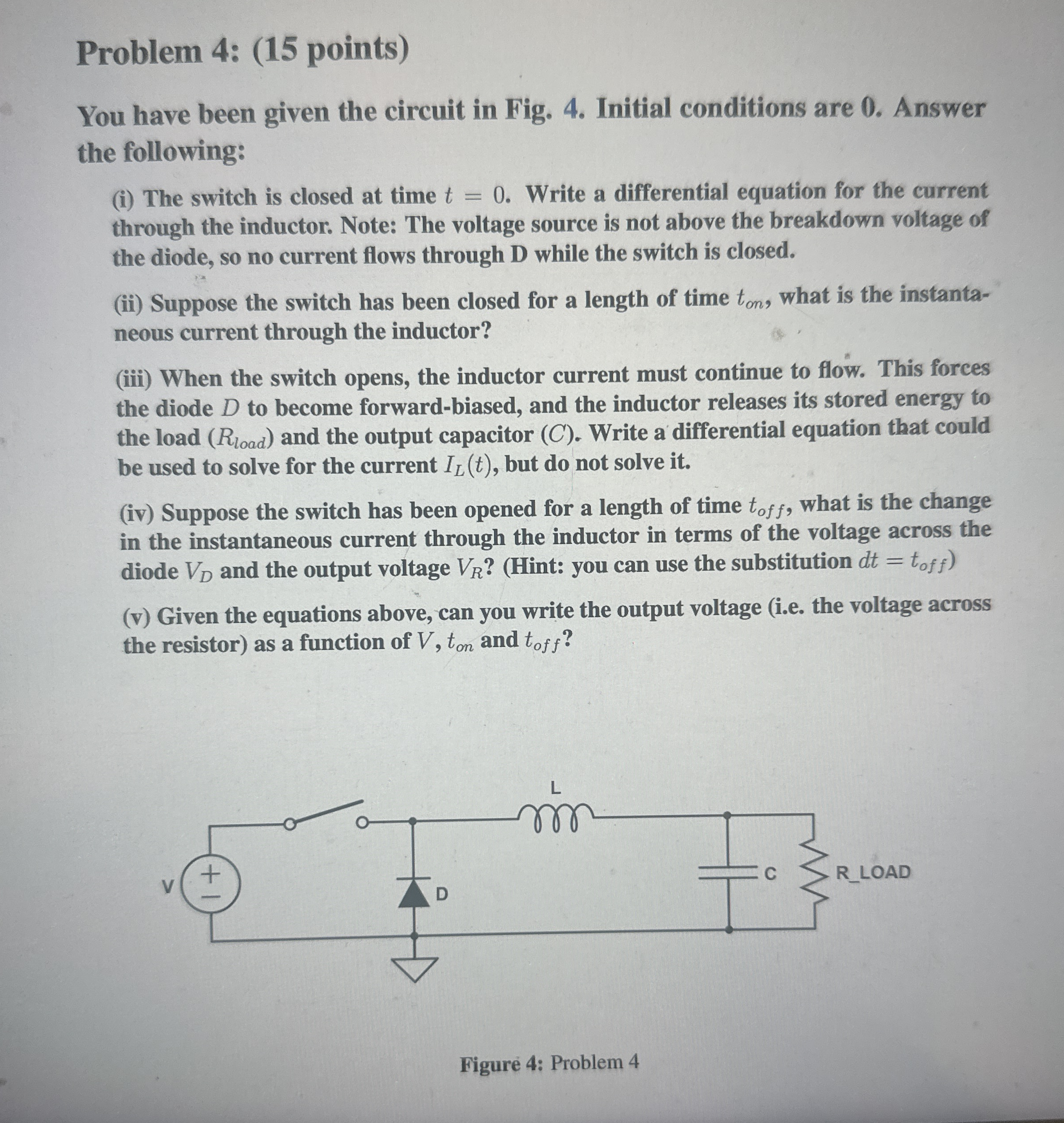 Problem 4 : ( 1 5 points ) You have been given