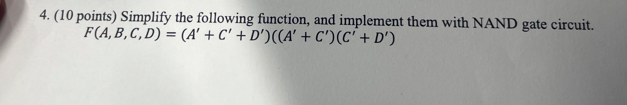 ( 1 0 points ) Simplify the following function,