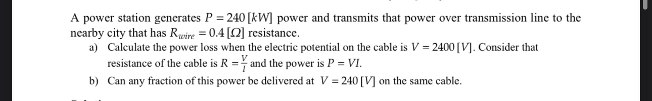 A power station generates P = 2 4 0 [ k W ] power