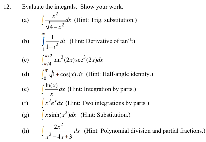 Evaluate the integrals. Show your work. ( a ) x 2