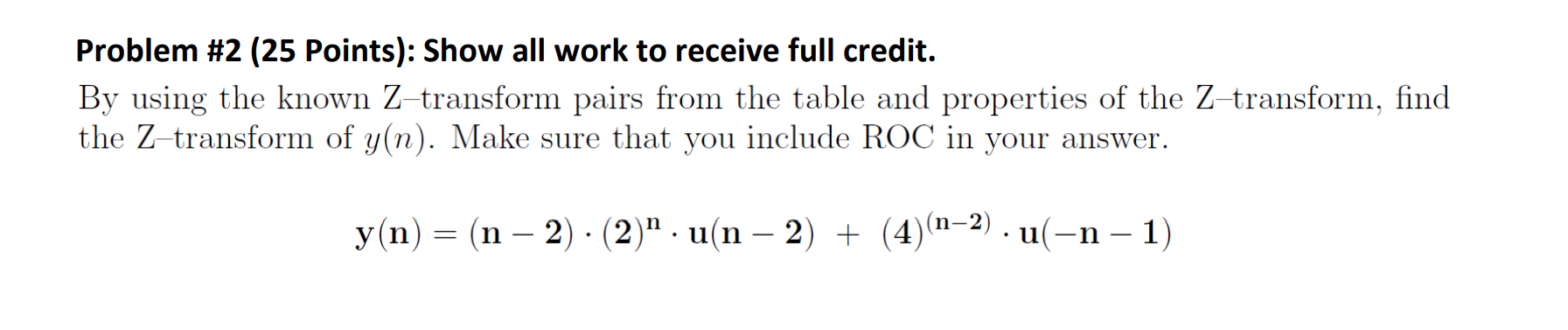 Problem # 2 ( 2 5 Points ) : Show all work to