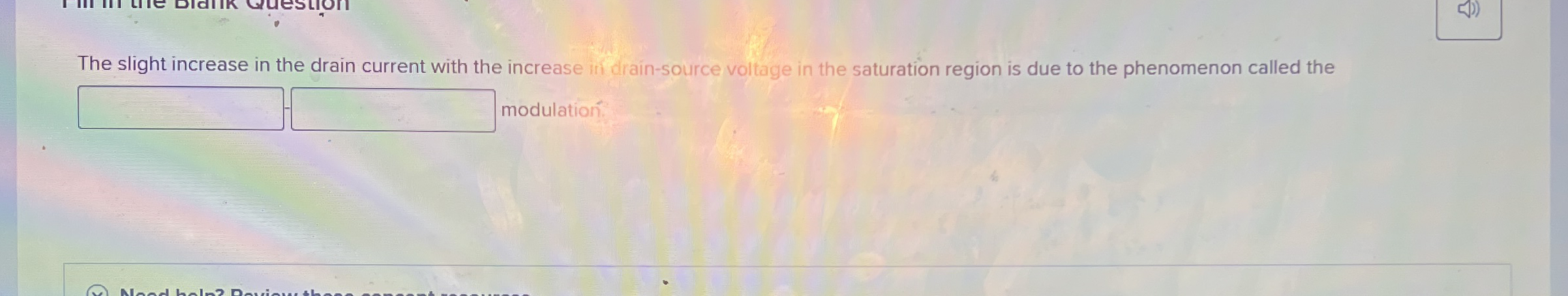 The slight increase in the drain current with the