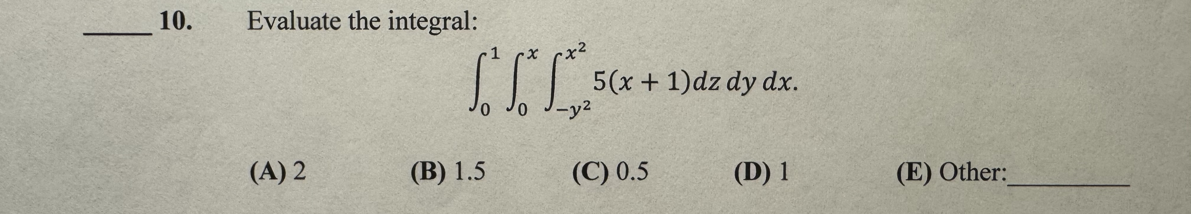 Evaluate the integral: 0 1 0 x - y 2 x 2 5 ( x +