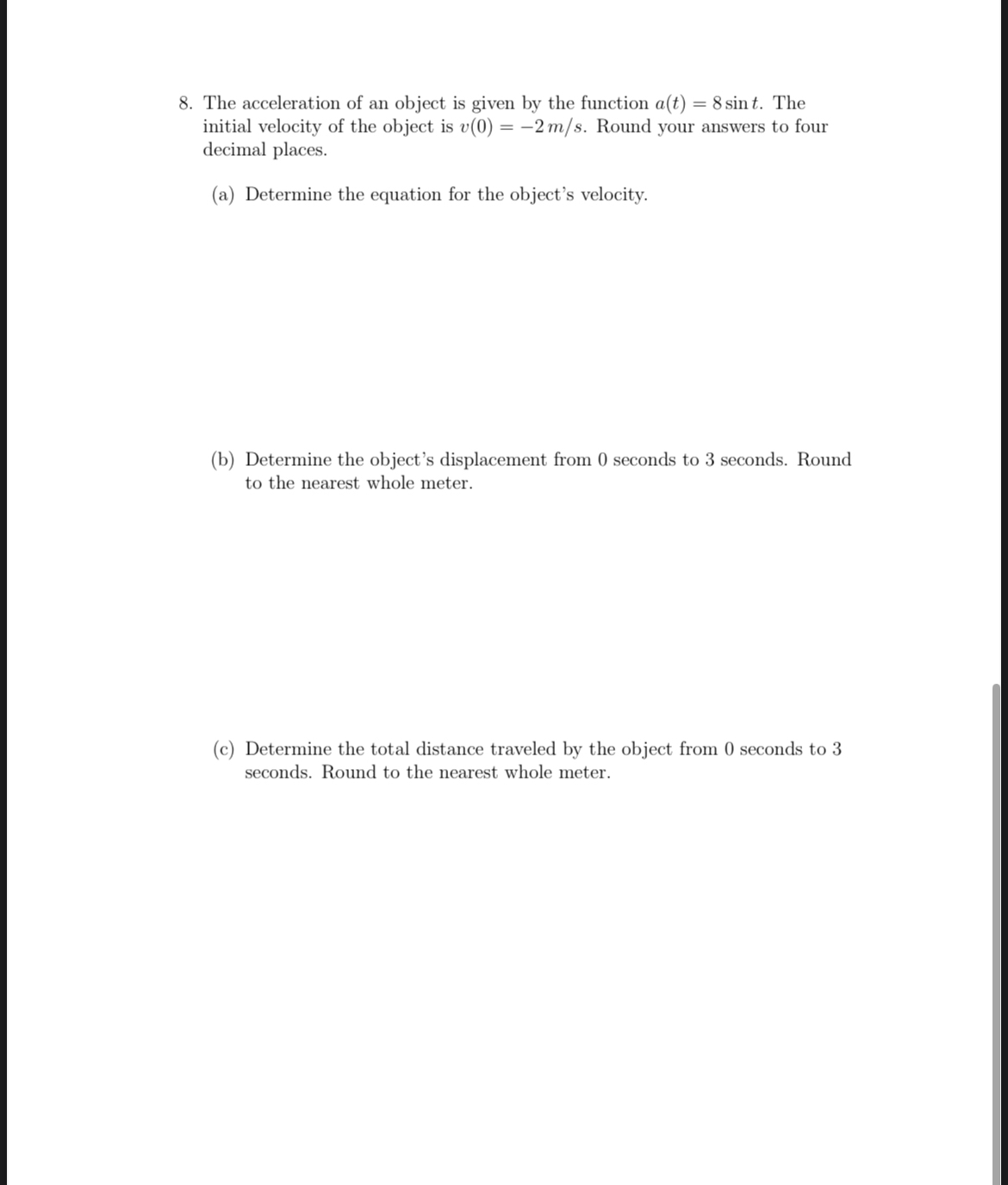 The acceleration of an object is given by the