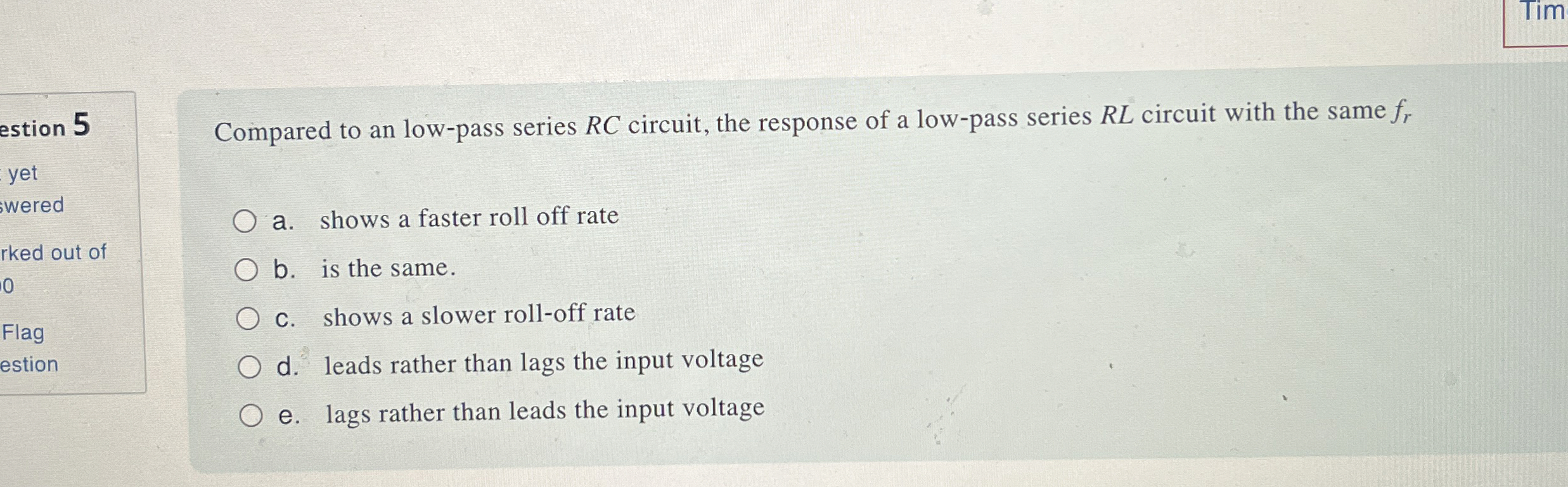 estion 5 Compared to an low - pass series R C