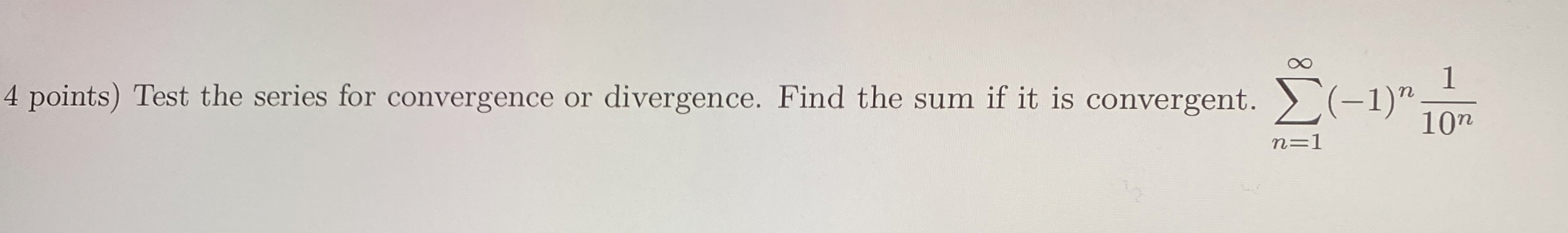 4 points ) Test the series for convergence or