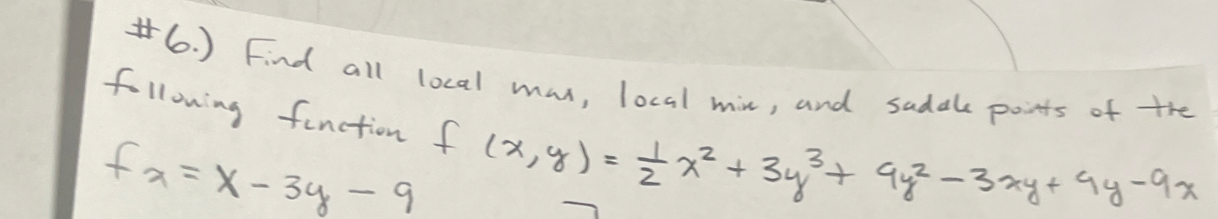 4 6 . ) Find all local mas, local mix, and saddle