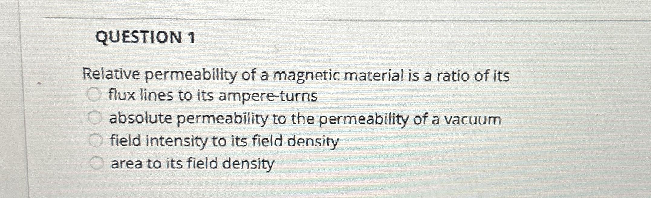 QUESTION 1 Relative permeability of a magnetic