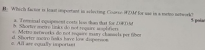 B - Which factor is least important in selecting