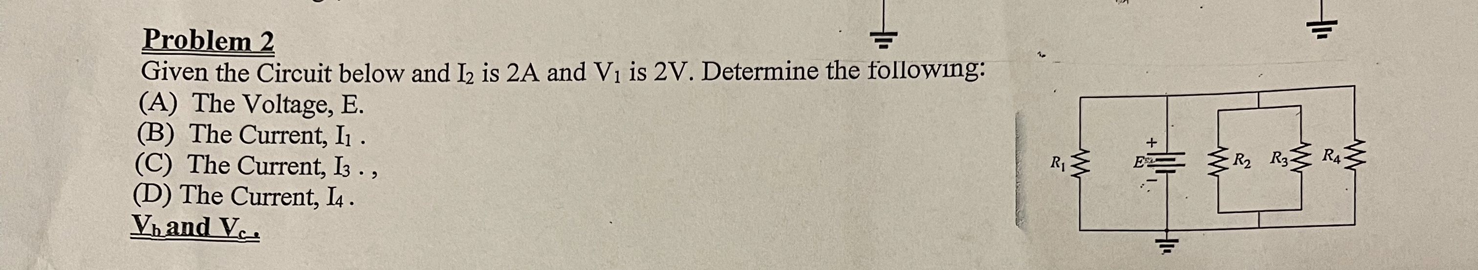 Problem 2 Given the Circuit below and I 2 is 2 A