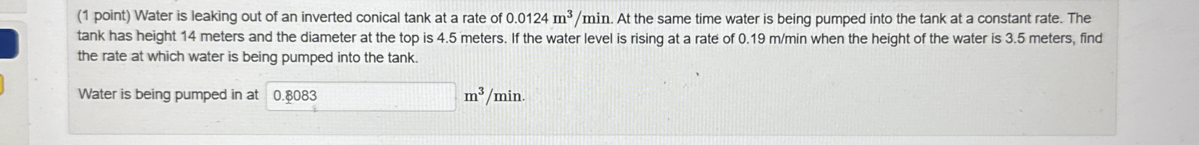 ( 1 point ) Water is leaking out of an inverted
