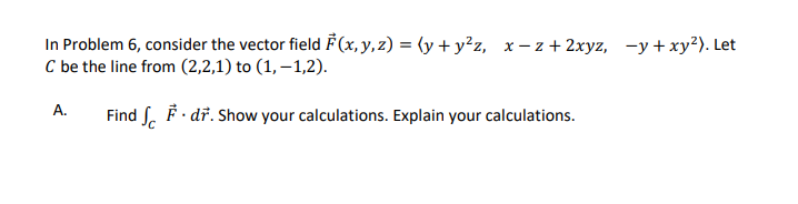 In Problem 6 , consider the vector field vec ( F