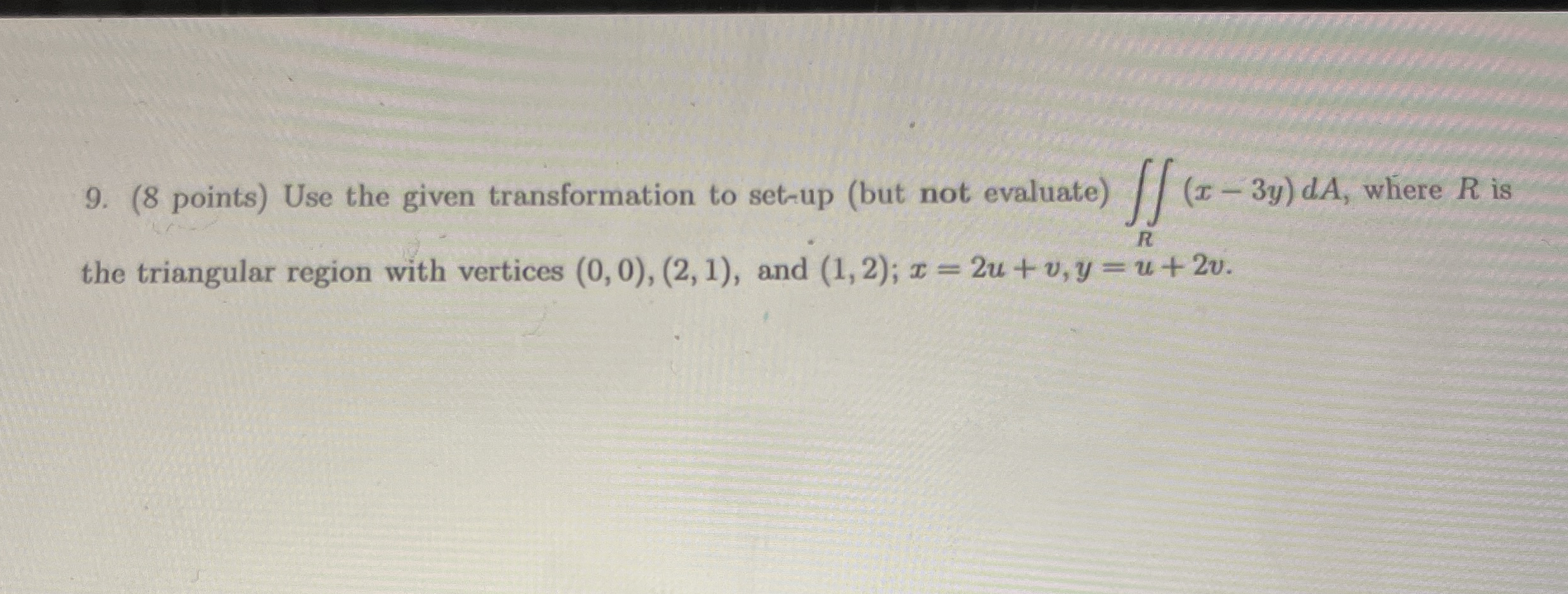 ( 8 points ) Use the given transformation to set