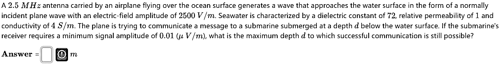 A 2 . 5 MHz antenna carried by an airplane flying