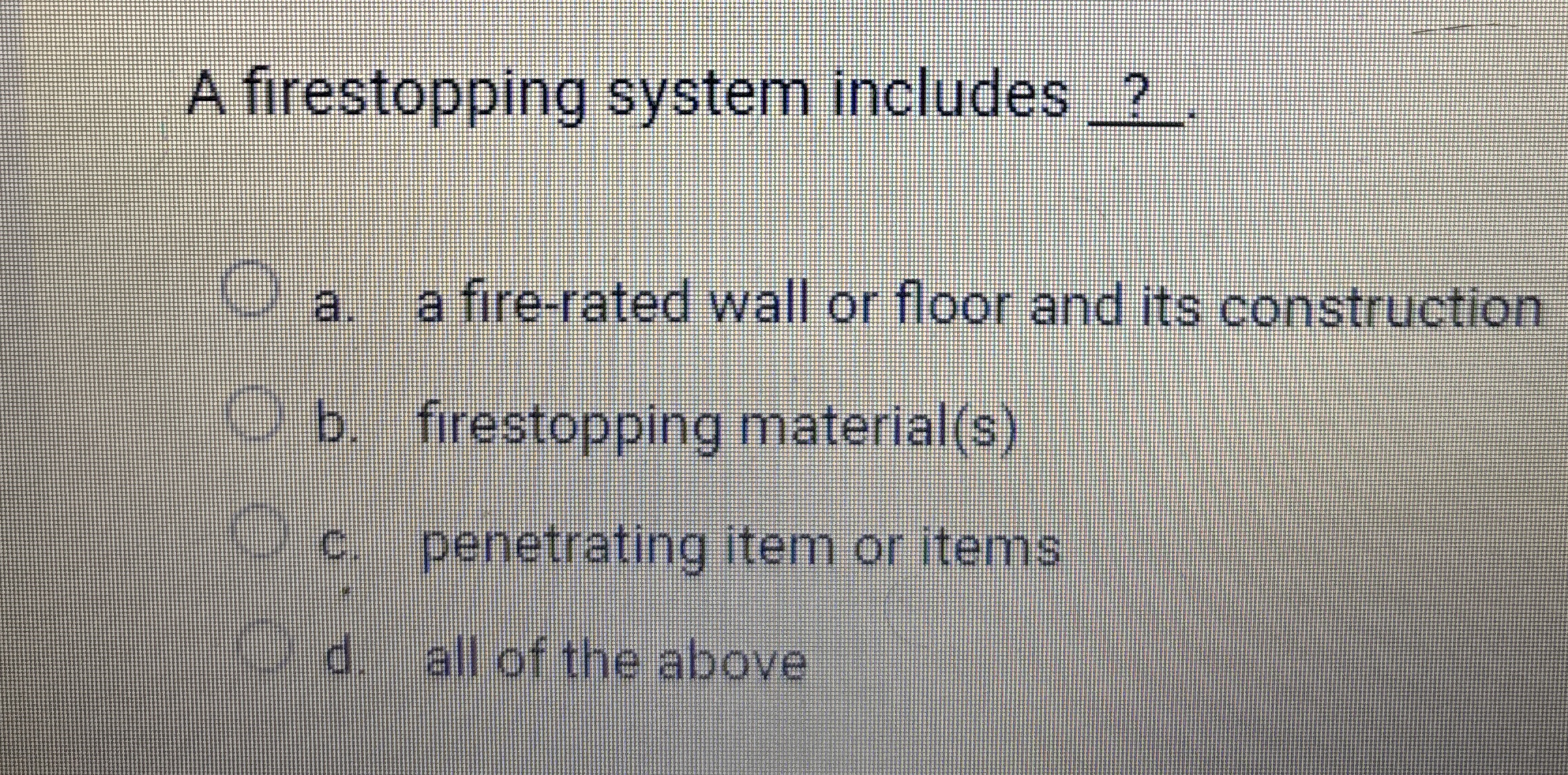 A firestopping system includes ? a . a fire -