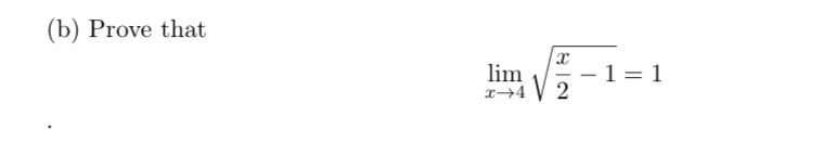 ( b ) Prove that lim x 4 x 2 - 1 2 = 1